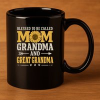 Blessed to Be Called Mom, Grandma, and Great Grandma 11oz C Handle Ceramic Mug