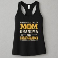 Blessed to Be Called Mom, Grandma, and Great Grandma Womens Tank Top