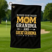 Blessed to Be Called Mom, Grandma, and Great Grandma Golf Towel