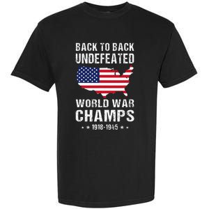 Back To Back Undefeated World War Champs American Garment-Dyed Heavyweight T-Shirt