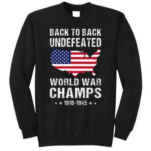 Back To Back Undefeated World War Champs American Sweatshirt