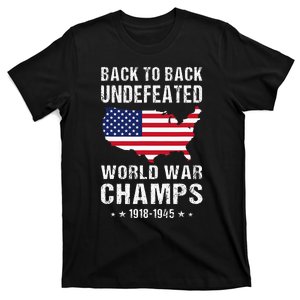 Back To Back Undefeated World War Champs American T-Shirt