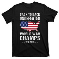 Back To Back Undefeated World War Champs American T-Shirt