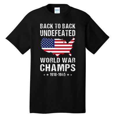 Back To Back Undefeated World War Champs American Tall T-Shirt