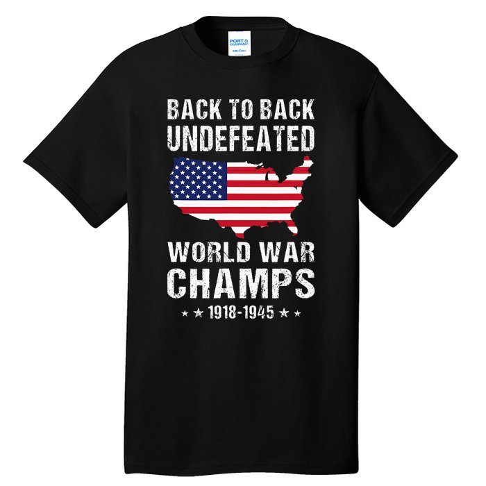 Back To Back Undefeated World War Champs American Tall T-Shirt