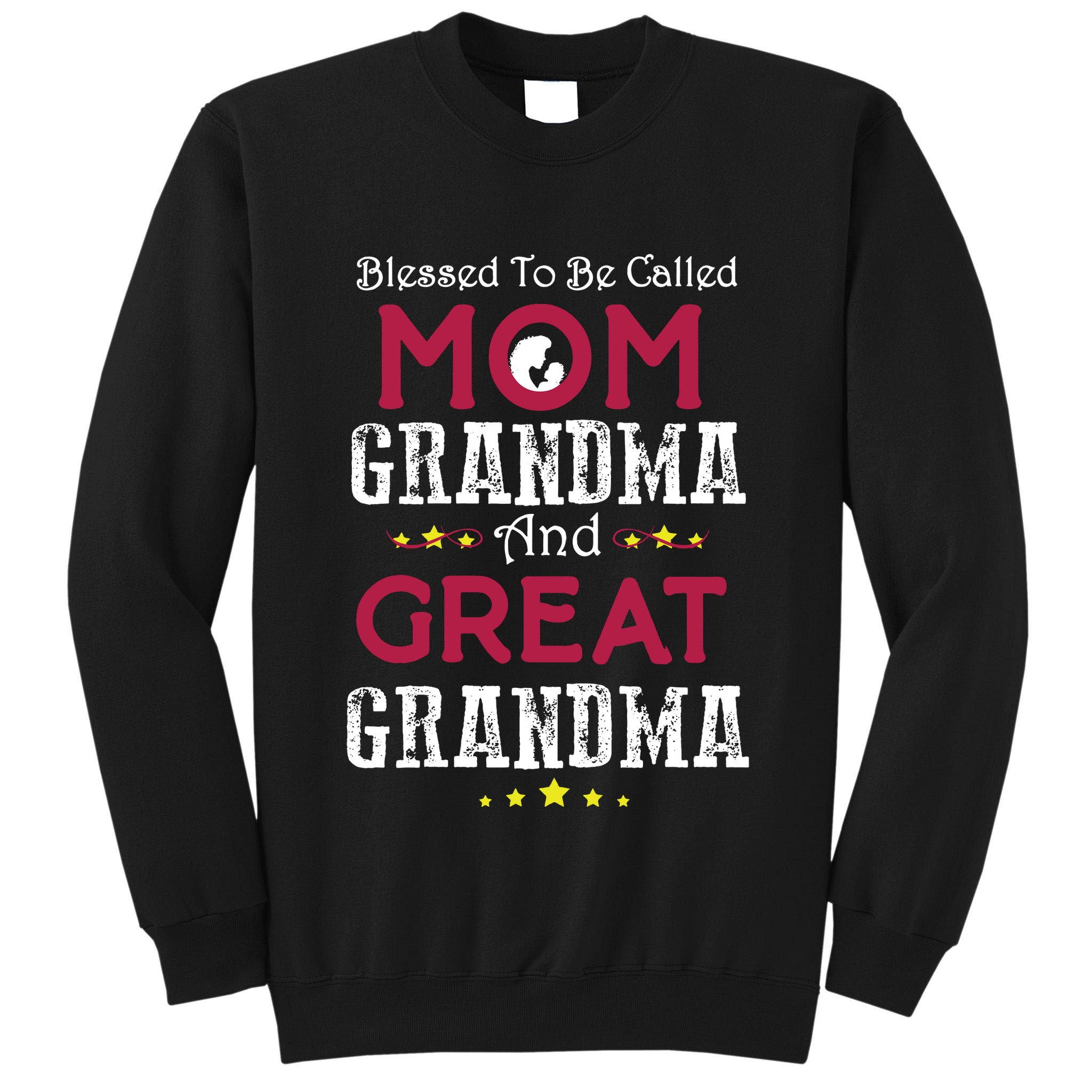 Blessed To Be Called Mom Grandma And Great Grandma Tall Sweatshirt