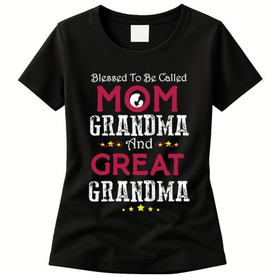 Blessed To Be Called Mom Grandma And Great Grandma Womens T-Shirt
