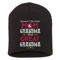 Blessed To Be Called Mom Grandma And Great Grandma Short Acrylic Beanie