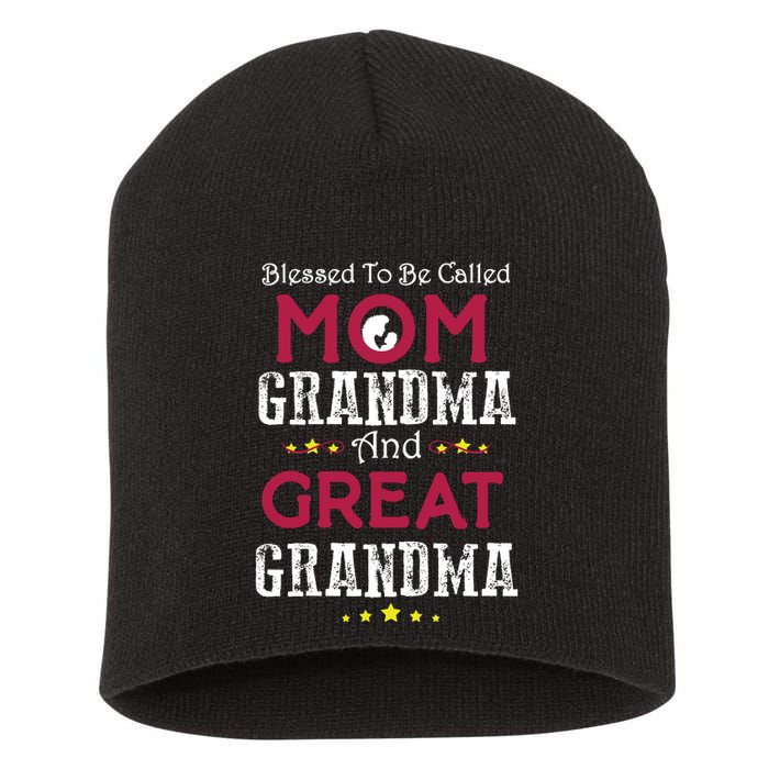 Blessed To Be Called Mom Grandma And Great Grandma Short Acrylic Beanie