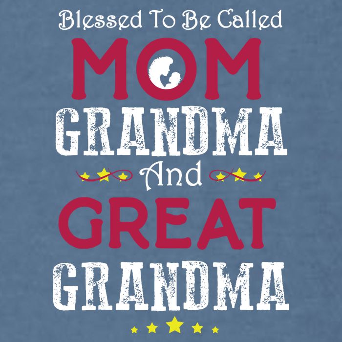 Blessed To Be Called Mom Grandma And Great Grandma Garment-Dyed Sweatshirt