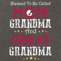 Blessed To Be Called Mom Grandma And Great Grandma Cotton Canvas Backpack