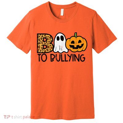 Boo To Bullying Ghost Pumpkin Orange Anti Bully Unity Day Premium T-Shirt