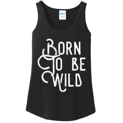 Born To Be Wild Ladies Essential Tank