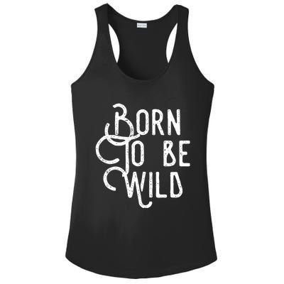 Born To Be Wild Ladies PosiCharge Competitor Racerback Tank