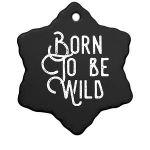 Born To Be Wild Ceramic Star Ornament