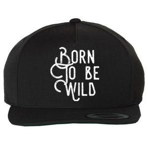 Born To Be Wild Wool Snapback Cap