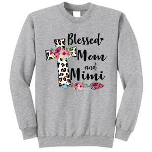 Blessed To Be Called Mom And Mimi Funny Mimi Gift Tall Sweatshirt