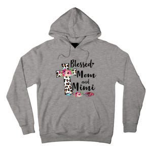 Blessed To Be Called Mom And Mimi Funny Mimi Gift Tall Hoodie