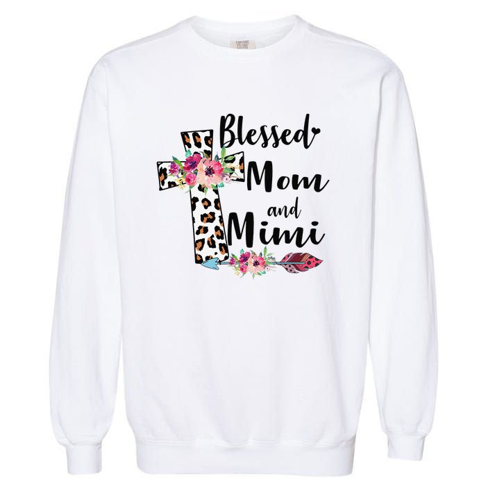 Blessed To Be Called Mom And Mimi Funny Mimi Gift Garment-Dyed Sweatshirt