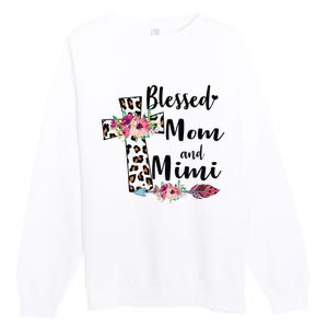 Blessed To Be Called Mom And Mimi Funny Mimi Gift Premium Crewneck Sweatshirt