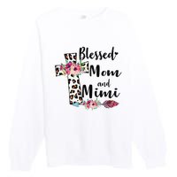 Blessed To Be Called Mom And Mimi Funny Mimi Gift Premium Crewneck Sweatshirt