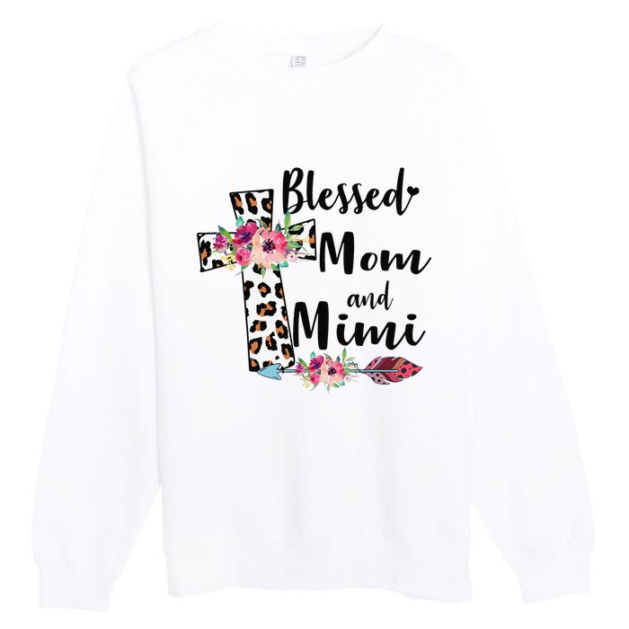 Blessed To Be Called Mom And Mimi Funny Mimi Gift Premium Crewneck Sweatshirt