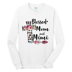 Blessed To Be Called Mom And Mimi Funny Mimi Gift Tall Long Sleeve T-Shirt