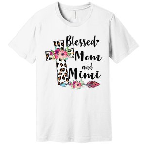 Blessed To Be Called Mom And Mimi Funny Mimi Gift Premium T-Shirt