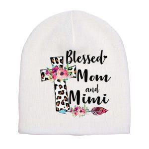 Blessed To Be Called Mom And Mimi Funny Mimi Gift Short Acrylic Beanie