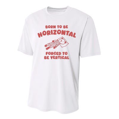 Born To Be Horizontal Performance Sprint T-Shirt