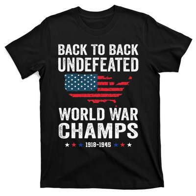 Back To Back Undefeated World War Champs T-Shirt