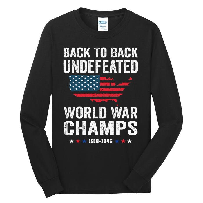 Back To Back Undefeated World War Champs Tall Long Sleeve T-Shirt