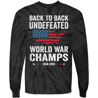 Back To Back Undefeated World War Champs Tie-Dye Long Sleeve Shirt