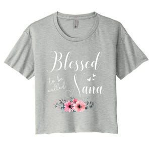 Blessed To Be Nana Grandma MotherS Day Christmas Women's Crop Top Tee