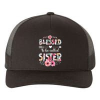 Blessed To Be Called Sister Funny Sister Mothers Day Yupoong Adult 5-Panel Trucker Hat