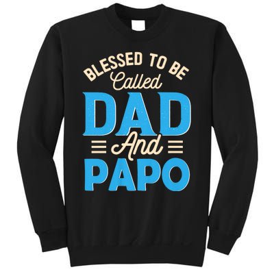 Blessed To Be Called Dad And Papo FatherS Day Grandpa Sweatshirt