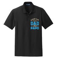 Blessed To Be Called Dad And Papo FatherS Day Grandpa Dry Zone Grid Polo