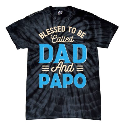 Blessed To Be Called Dad And Papo FatherS Day Grandpa Tie-Dye T-Shirt