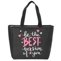 Be The Best Version Of You Cute Gift Zip Tote Bag