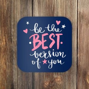 Be The Best Version Of You Cute Gift Coaster