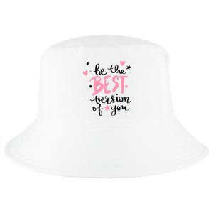 Be The Best Version Of You Cute Gift Cool Comfort Performance Bucket Hat