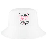 Be The Best Version Of You Cute Gift Cool Comfort Performance Bucket Hat