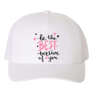 Be The Best Version Of You Cute Gift Yupoong Adult 5-Panel Trucker Hat