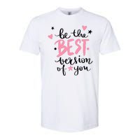 Be The Best Version Of You Cute Gift Softstyle CVC T-Shirt