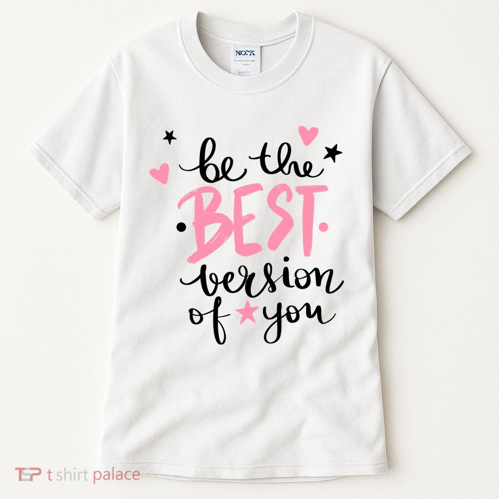Be The Best Version Of You Cute Gift Tall T-Shirt