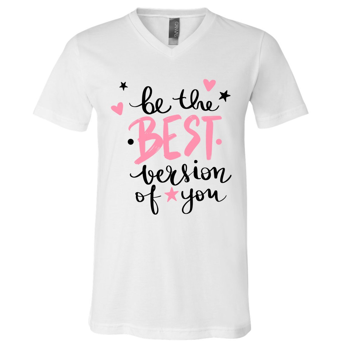 Be The Best Version Of You Cute Gift V-Neck T-Shirt