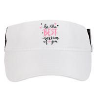 Be The Best Version Of You Cute Gift Adult Drive Performance Visor