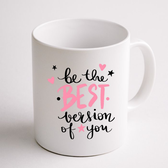 Be The Best Version Of You Cute Gift Coffee Mug