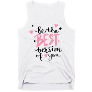 Be The Best Version Of You Cute Gift Tank Top