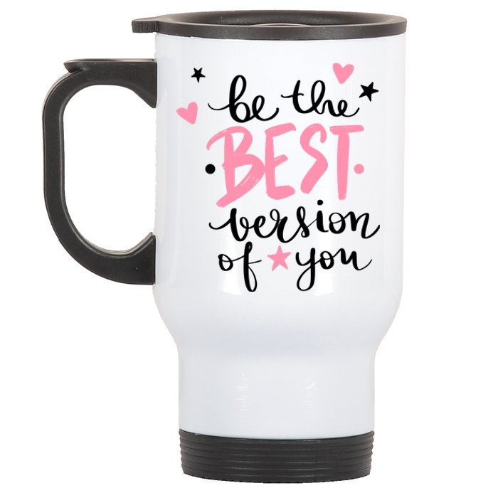 Be The Best Version Of You Cute Gift Stainless Steel Travel Mug